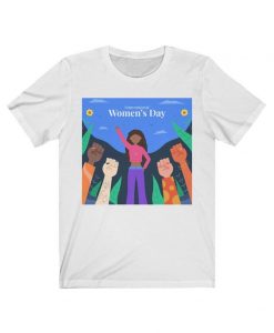 International Women's Day Shirt, IWD 2021 Shirt