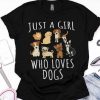 Just A Girl Who Loves Dogs - Funny Puppy T-Shirt