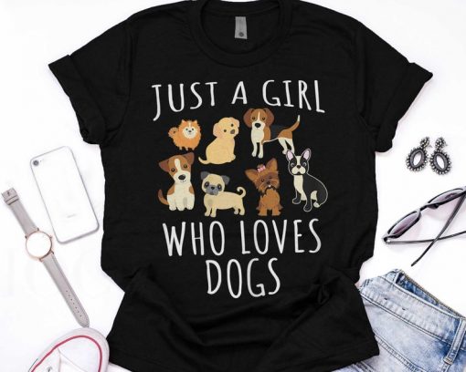 Just A Girl Who Loves Dogs - Funny Puppy T-Shirt