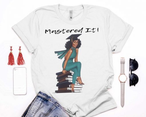 Mastered It Black Girl Magic Melanin Pride Cute Graduation Tshirt