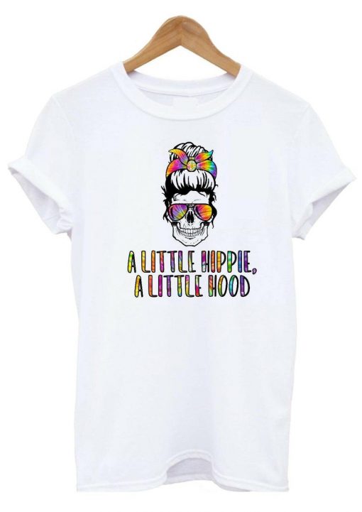 Mom Life Skull T-Shirt,Mum tye dye Skull a Little Hippie,a Little Hood