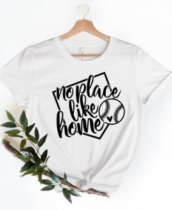 No Place Like Home Shirt