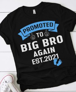 Promoted To Big Brother Again 2021 Older Brothers Gift Shirt