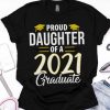 Proud Daughter Of A 2021 Graduate Graduation Clothes MBA PhD Shirt