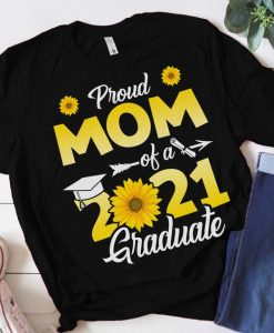 Proud Mom Of A Class Of 2021 T-Shirt