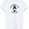 Quarantine Hair Don't Care T-Shirt Isolation bun lady Tshirt