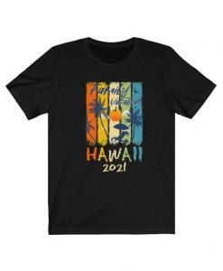 Retro Hawaii Family Vacation 2021 Shirt Beach Vacation Shirt Tropical Palms Shirt Unisex T-shirt