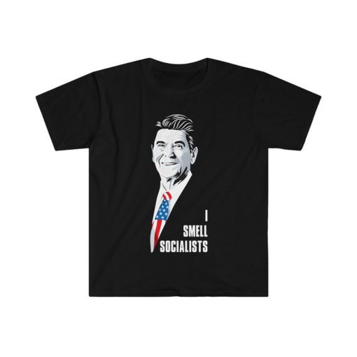 Ronald Reagan I Smell Socialists Unisex tshirt