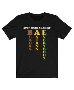 Stop Hate Against Blacks Asians Everybody Shirt