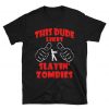 This Dude Likes Slayin' Zombies T-Shirt