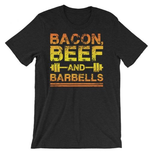 Bacon, Beef and Barbells - Bodybuilding Tshirt