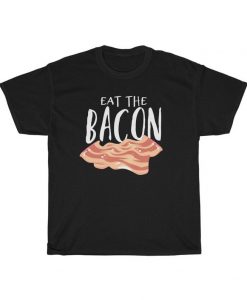 Bacon Lover Shirt, Funny Bacon TShirt