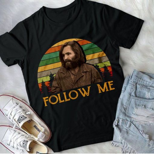 Charles Manson Shirt, Follow Me Vintage Shirt