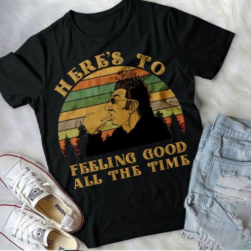 Cosmo Kramer Shirt, Seinfeld T-Shirt ,Here'S To Feeling Good All The Time Vintage Retro T-Shirt