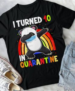 Dabbing Panda Quarantine 2020 Gifts, I Turned 10 In Quarantine Tshirt