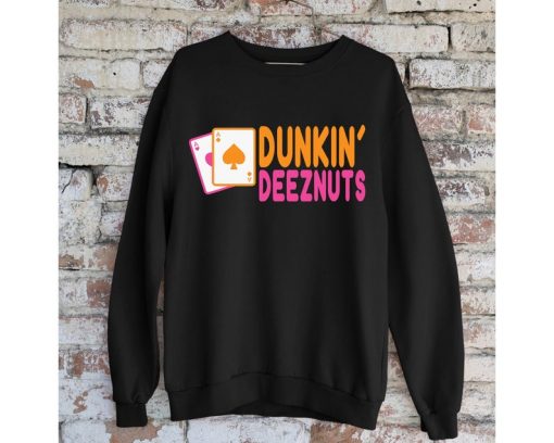 Dunkin Deez-Nuts Sweatshirt