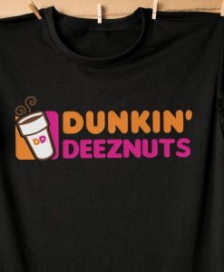 Dunkin Deez Nuts T-shirt