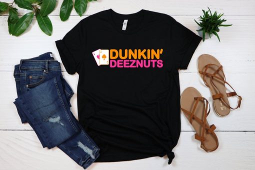 Dunkin deez nuts shirt