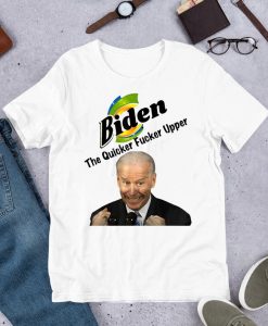 Funny Joe Biden The Quicker Fucker Upper Funny Creepy Joe Sniffer T-Shirt