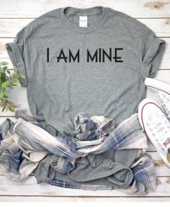 I AM MINE Novelty T-shirt