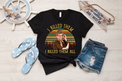 I Killed Them I Killed Them All Shirt Vintage Jessica Fletcher T-Shirt Murder She Wrote Tv Series Funny