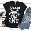 I Plead The 2Nd Amendment Pro-Gun T-Shirt