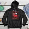 I am Impostor Hoodie, Gamer Hoodie, Among Us Shirt, Funny Gift