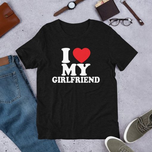 I love my girlfriend T-Shirt, I Heart My Girlfriend Shirt