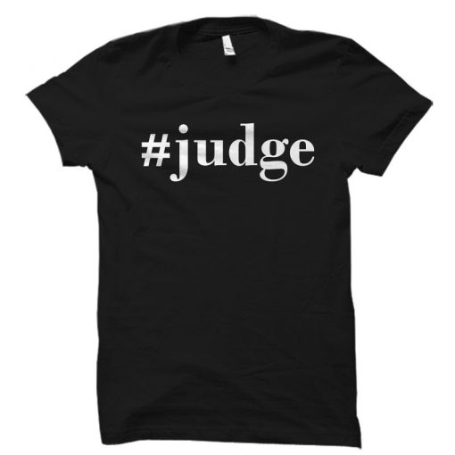 Judge Tshirt