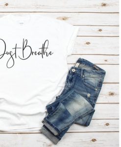 Just Breathe Novelty T-shirt