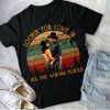 Looking For Love In All The Wrong Places Shirt, Vintage Bud And Sissy T-Shirt