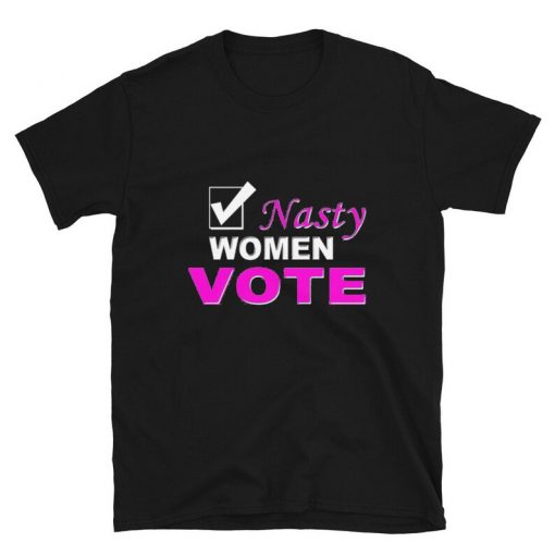 Nasty Women Vote Kamala harris Anti Trump Election T-Shirt