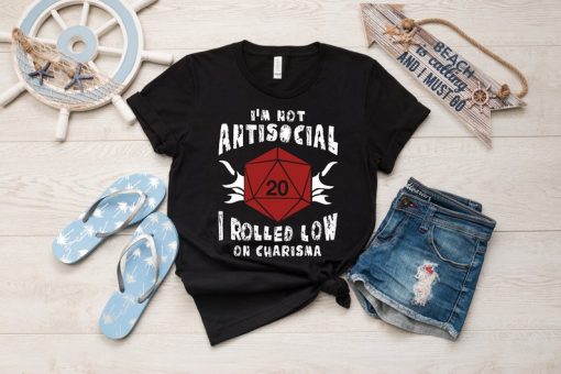 Not Antisocial Rolled Low Charisma Funny Rpg Loves Dragons Tshirt, Rolled Low Charisma Funny Rpg Loves Dragons T-Shirt