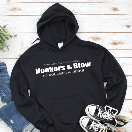 PJ Douches & Dinks Hookers and Blow Novelty Hoodie