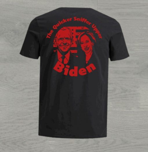 Pick Shirt Color Biden Quicker Sniffer Upper Shirt Back