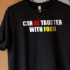 Saweetie Mcdonalds Shirt Can't Be Trusted With Food Shirt