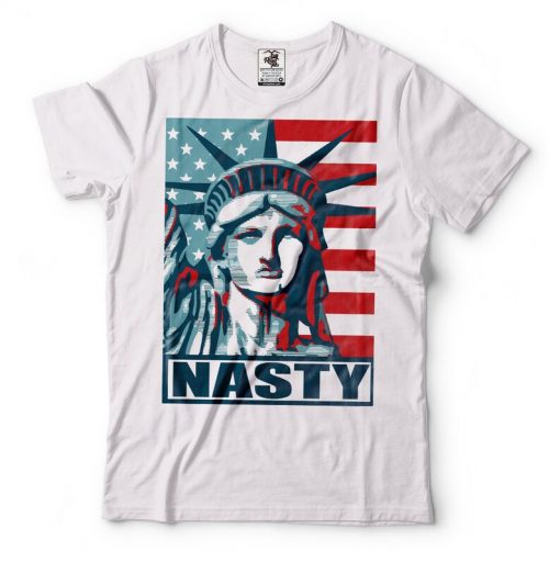 Statue Of Liberty T-Shirt NASTY Woman Funny Tee Shirt