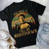 Step Brothers You Have To Call Me Nighthawk Brennan Huff Will Ferrell Vintage Birthday Valentine Gift TShirt