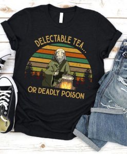 Vintage Uncle Iroh Shirt Delectable Tea Or Deadly Poison T-Shirt