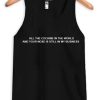 All the Cocaine in the World Tank Top