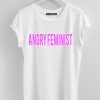 Angry Feminist T Shirt