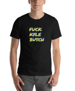 F Kyle Busch T-Shirt