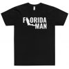 Florida Man Unisex T-Shirt