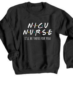 NICU Nurse Sweatshirt