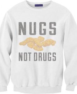 Nugs Not Drugs Sweatshirt