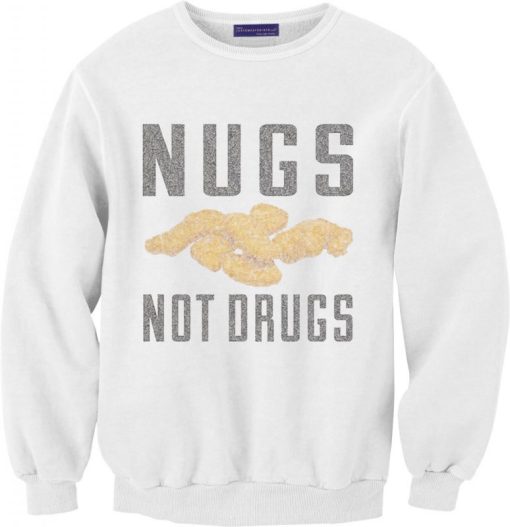 Nugs Not Drugs Sweatshirt