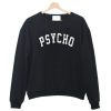 Psycho Black Sweatshirt