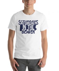 Saturdays in the Beaver Tshirt