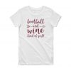 Seminoles Themed – Football & Wine Kind Of Girl – Women’s Short Sleeve T-shirt,