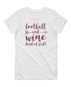 Seminoles Themed – Football & Wine Kind Of Girl – Women’s Short Sleeve T-shirt,